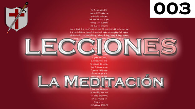 LECCION ES 003 | La Meditación †